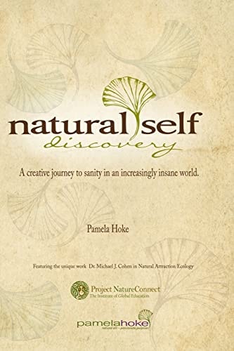 Natural Self Discovery A Creative Journey to Sanity in an Increasingly Insane World