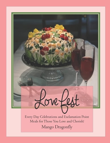 Love Fest Everyday Celebrations and Exclamation Point Meals for Those You Love