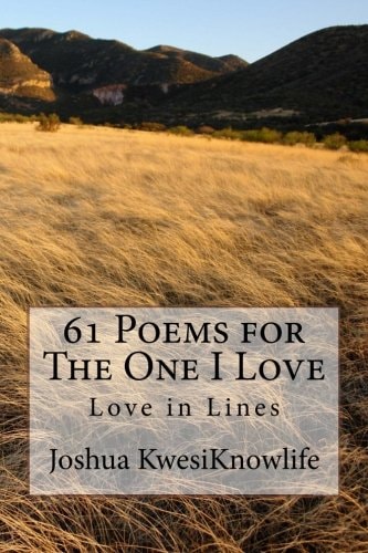 Sixty Poems for the One I Love To Rose