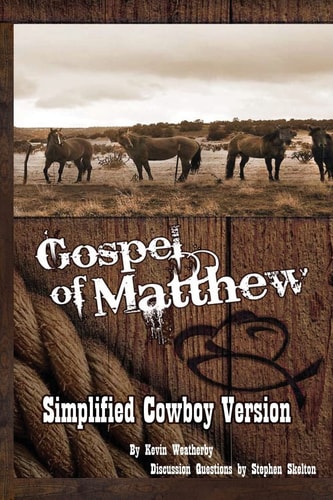 Gospel of Matthew Simplified Cowboy Version