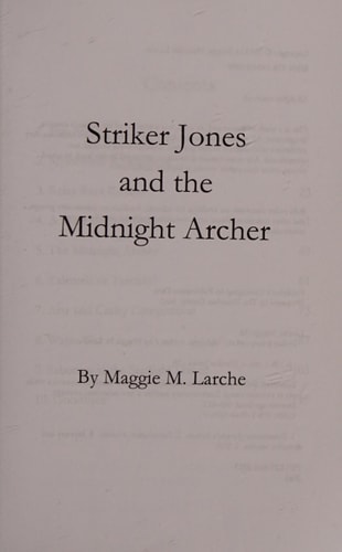 Striker Jones and the Midnight Archer