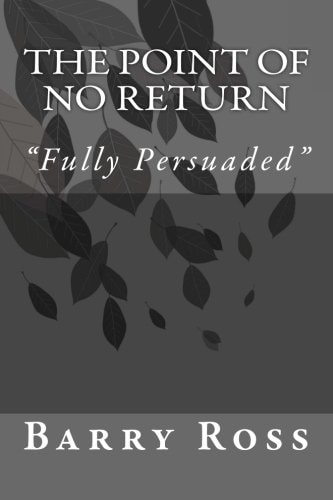 The Point of No Return Fully Persuaded