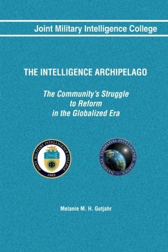 The Intelligence Archipelago The Community's Struggle to Reform in the Globalized Era