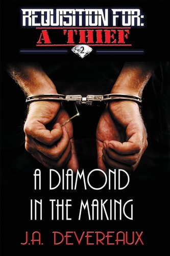 Requisition For: a Thief ~ Book 2 ~ A Diamond in the Making