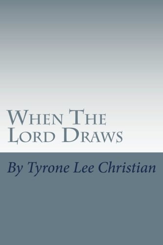 When The Lord Draws The Winning of Souls, the Object of His Love