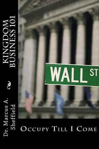 Kingdom Business 101 Occupy Till I Come