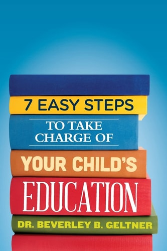 7 Easy Steps to Take Charge of Your Child's Education A Parent's Guide