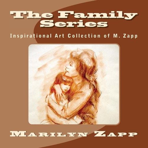 The Family Series Inspirational Art Collection of M. Zapp