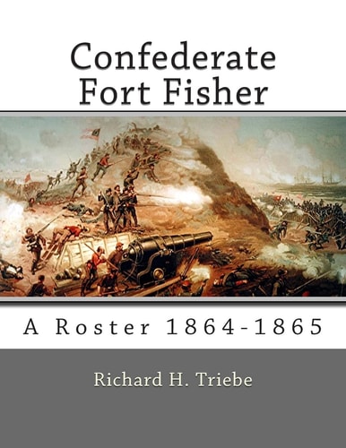 Confederate Fort Fisher A Roster 1864-1865