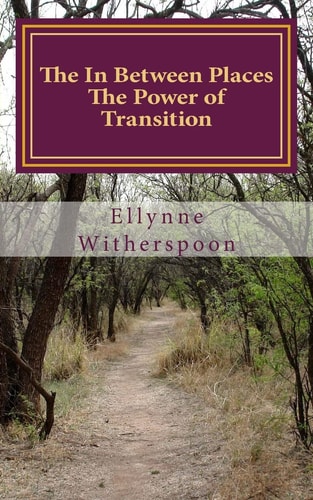 The In Between Places The Power of Transition