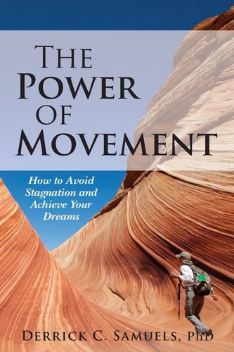 The Power of Movement How to Avoid Stagnation and Achieve Your Dreams
