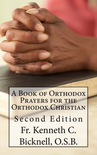 A Book of Orthodox Prayers for the Orthodox Christian