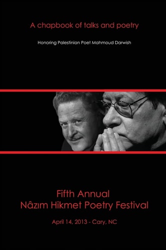 Fifth Annual Nazim Hikmet Poetry Festival A Chapbook of Talks and Poetry