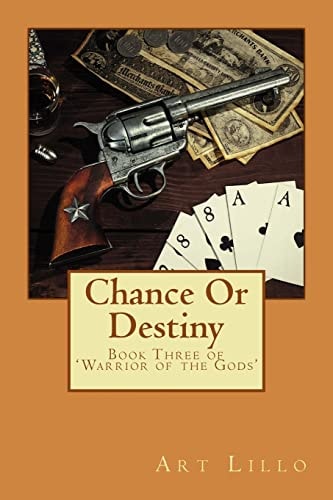 Chance Or Destiny Book Three of 'Warriors of the Gods'