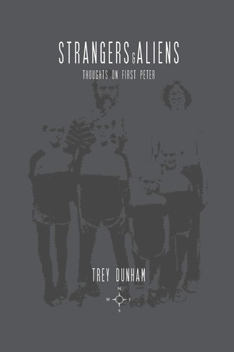 Strangers and Aliens An Anecdotal Commentary on 1 Peter