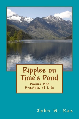 Ripples on Time's Pond Poems Are Fractals of Life