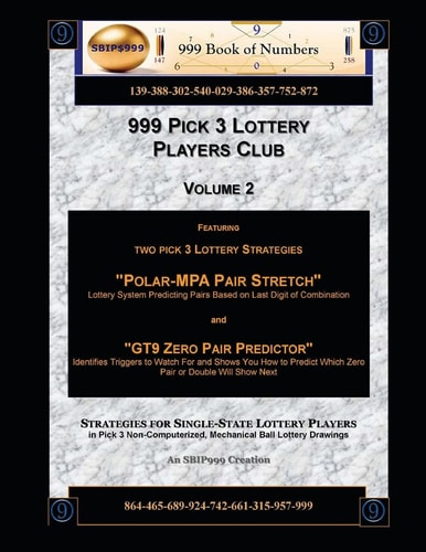 999 Pick 3 Lottery Players Club Volume 2 Featuring "Polar MPA Pair Stretch" and "GT9 Zero Pair Predictor" Lottery Strategies
