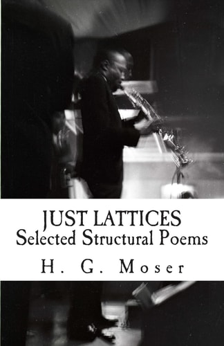 Just Lattices Selected Structural Poems