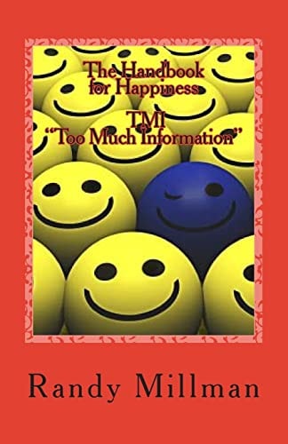 The Handbook for Happiness TMI (Too Much Information)