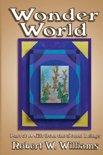 Wonder World 5 A Gift from the Sound Beings
