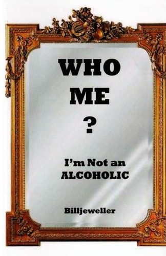 Who Me ? I'm Not an Alcoholic