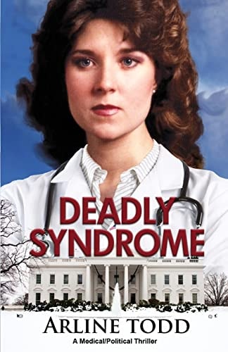 Deadly Syndrome A Medical/Political Thriller