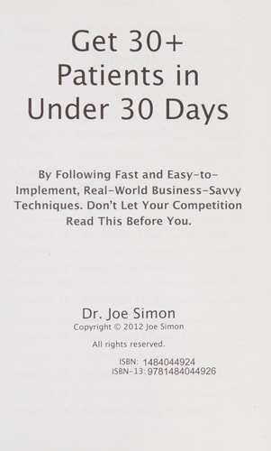 Get 30+ Patients in Under 30 Days By Following Fast and Easy-To-Implement, Real-World Business-Savvy Techniques. Don't Let Your Competition Read This Before You