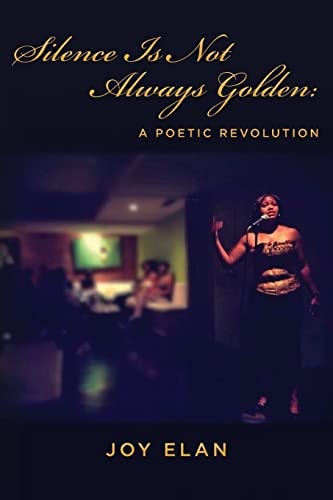 Silence Is Not Always Golden A Poetic Revolution