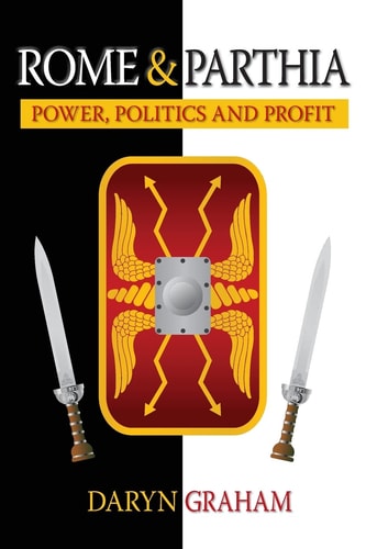 Rome & Parthia Power, Politics and Profit