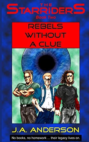 The Starriders #2 Rebels Without A Clue: