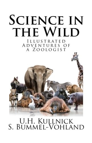 Science in the Wild Adventures of a Zoologist