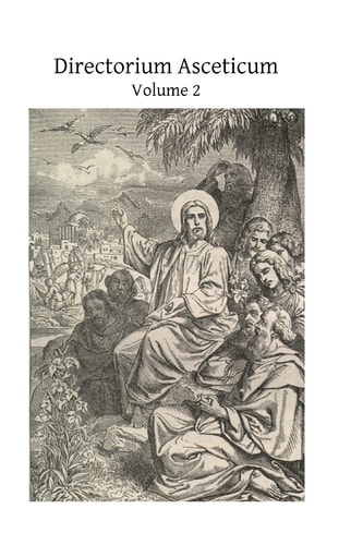 Directorium Asceticum Guide to the Spiritual Life