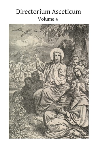 Directorium Asceticum Guide to the Spiritual Life