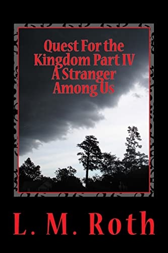 Quest for the Kingdom Part Iv a Stranger Among Us