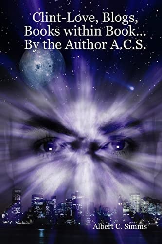 Clint-Love, Blogs, Books Within Book... By the Author A.C.S. The Uncatchable Rapist (Click Turnputer) Volume 1-4
