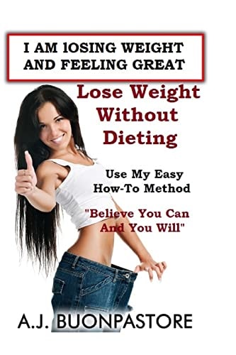 I Am Losing Weight And Feeling Great Believe You Can And You Will