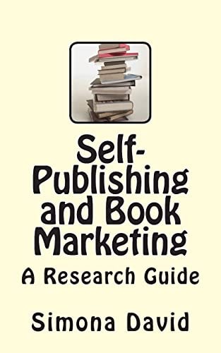 Self-Publishing and Book Marketing A Research Guide