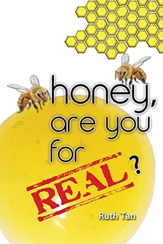 Honey, Are You For Real?