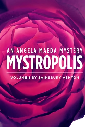 Mystropolis An Angela Maeda Mystery
