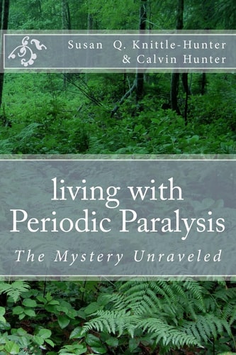 Living with Periodic Paralysis The Mystery Unraveled