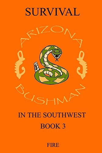 Survival in the Southwest Book 3 Fire