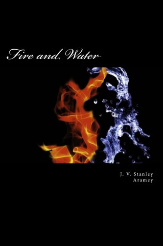 Fire and Water A Collaborative Collection of Poetry