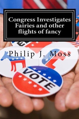 Congress Investigates Fairies and Other Flights of Fancy