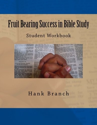 Fruit Bearing Success in Bible Study Student Workbook