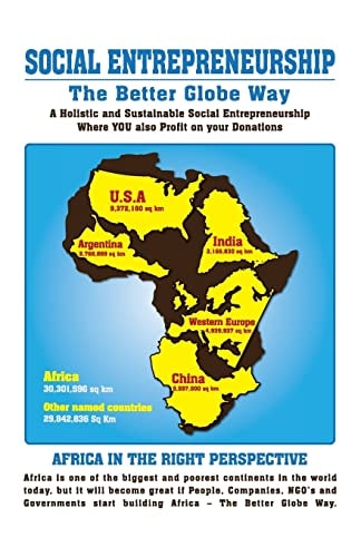 Social Entrepreneurship - The Better Globe Way A Holistic and Sustainable Social Entrepreneurship - Where You Also Profit on Your Donations