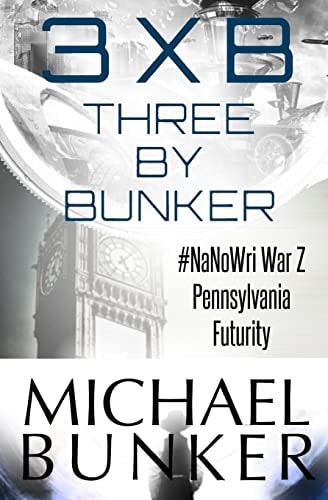 Three By Bunker Three Short Works of Fiction