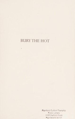 Bury the Hot A True Story