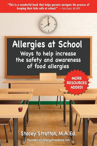Allergies At School Ways to Increase the Safety and Awareness of Life-threatening Food Allergies at School