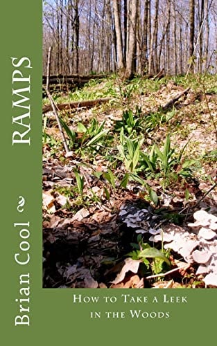 Ramps How to Take a Leek in the Woods