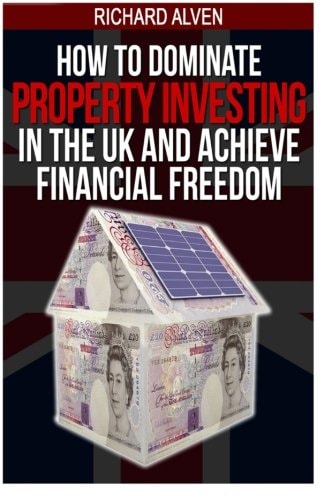 How To Dominate Property Investing In The UK And Achieve Financial Freedom